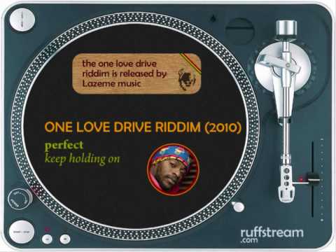 One Love Drive Riddim MIX (2010): Anthony B,Tonya P,Perfect,Little Hero,Singer J