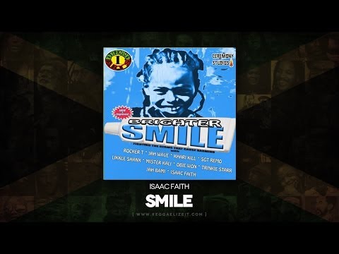 Isaac Faith - Smile (Brighter Smile Riddim) Dread I Arts - May 2014