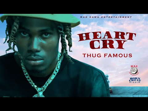Thug famous - heart cry video