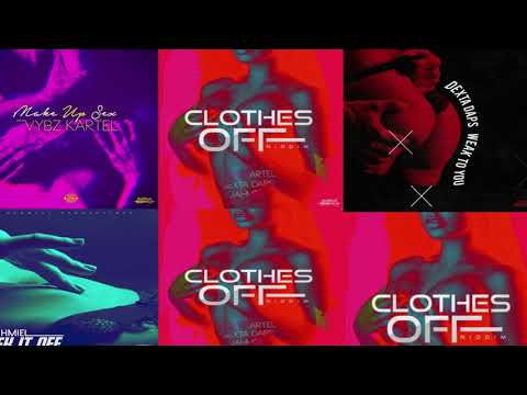 Clothes Off Riddim Mix ▶JAN 2018▶ Vybz Kartel,Dexta Daps,Jahmiel (Dunwell Productions)Mix by Djeasy
