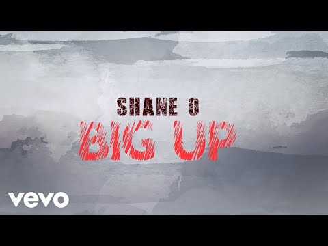 Shane O - Big Up (Animated Lyric Video)