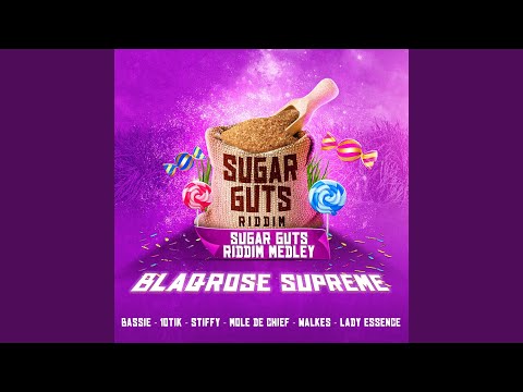 Sugar Guts Riddim Medley (Blaqrose Supreme)