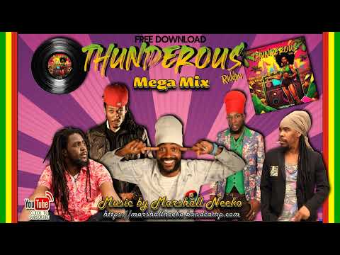 Thunderous Riddim Megamix (Marshall Neeko Remix 2023) Feat. Yami Bolo, Jah Mason, Lutan Fyah &amp; more