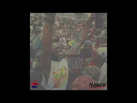 Maleek ST - Party Here Today (Official Audio) | Soca