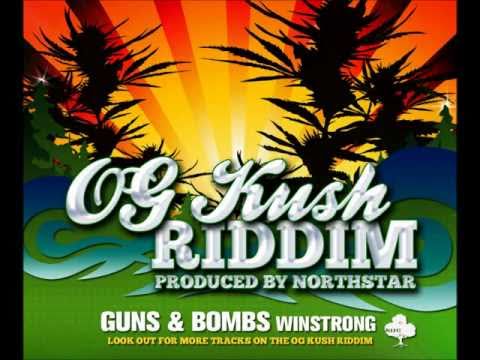 WINSTRONG - &#039;Guns &amp; Bombs&#039; OG KUSH RIDDIM [July 2011]
