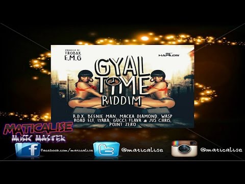 Gyal Time Riddim Mix RAW {Trobak E.M.G} [Dancehall] @Maticalise