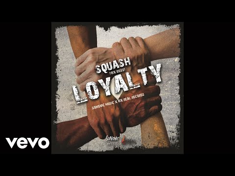 Squash - Loyalty (Official Audio)