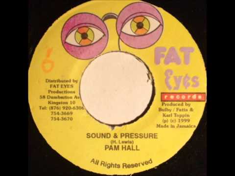 Pam Hall sound &amp; pressure (fat eyes 7)