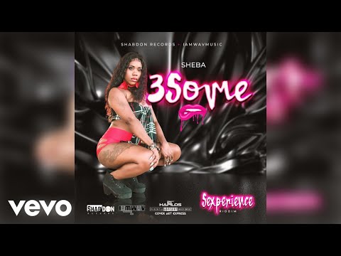 Sheba - 3some (Official Audio)