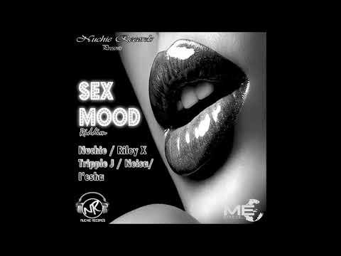 Sex Mood Riddim Mix 2018 ( Mixed by Dj Dallar Coin ) Nuchie Records