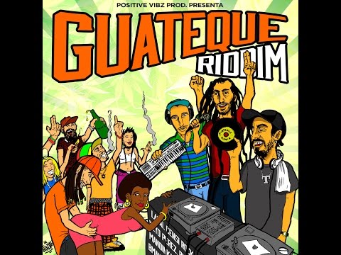 Guateque Riddim (Official Medley) [JUN2016]