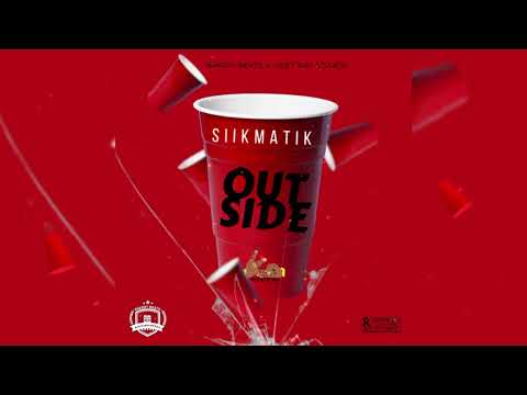 Siikmatik- Outside (Official Audio)