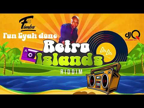 Fimba - Fun Cyan Done (Retro Islands Riddim) | 2023 Soca