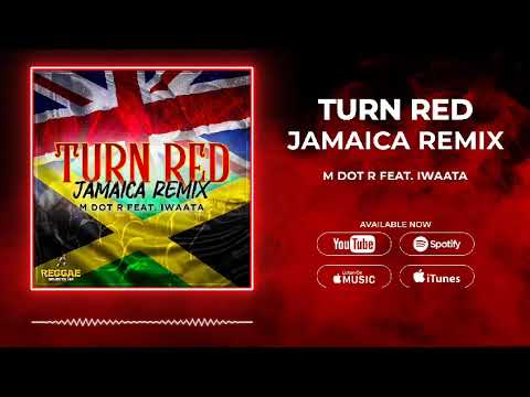 M dot R Ft Iwaata Turn Red ( Jamaica remix ) visualiser !