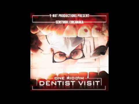 Sens&#039;High J &quot;Dreamaka&quot; - Dentist Visit Riddim - DENTIST VISIT RIDDIM