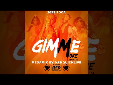 Gimme More Riddim Mega Mix (2023 SOCA) - Anson Pro