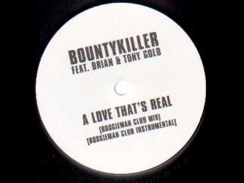 Bounty Killer ft. Brain &amp; T.Gold - A Love That&#039;s Real