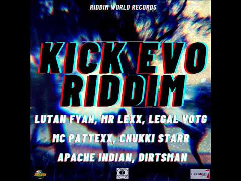 Kick Evo Riddim Mix (Full) Feat. Chukki Starr, Lutan Fyah, Mr Lexx , Legal VOTG, (February 2021)