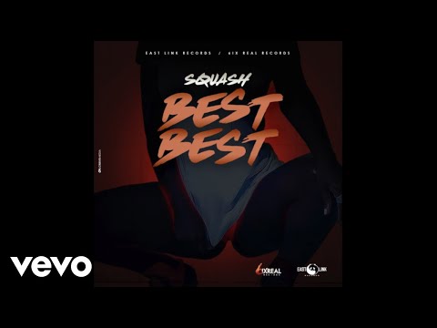 Squash - Best Best (Official Audio)