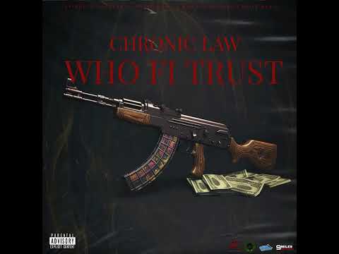 Chronic Law - Who Fi Trust | Audio