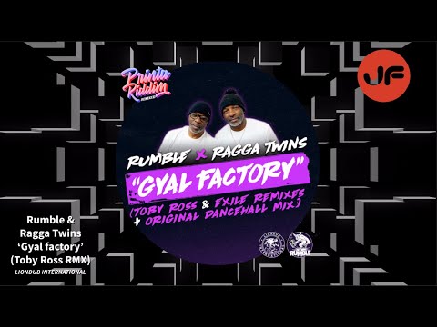 Rumble &amp; Ragga Twins - Gyal Factory (Toby Ross Remix) [Liondub International] ℹ️