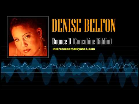 Denise Belfon - Bounce It (Concubine Riddim)