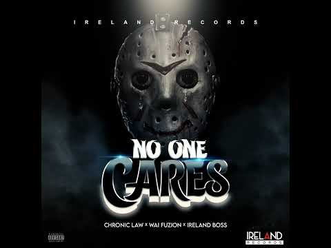 Chronic Law × Wai Fuzion - No One Cares (Official Audio)