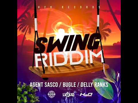 Swing Riddim Mix (Full) Feat. Bugle, Agent Sasco, Delly Ranx (November 2019)