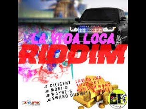 La Vida Loca Riddim Mix (APR 2019) Feat.Diligent,Mon-Q,Swabo Dunwell,Wayne-S