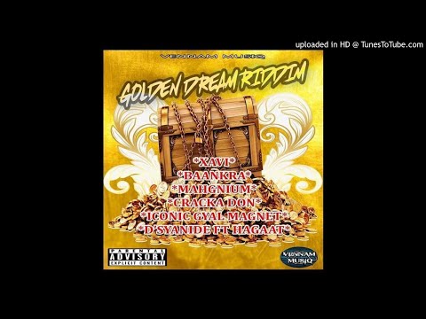Golden Dream Riddim Mix (Full, May 2019) Feat. Cracka Don, Hagaat, Xavi, Mahgnium, Baankra, Iconic G