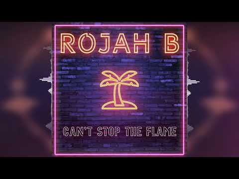 Rojah B - Can&#039;t Stop The Flame [Greatest Friends / Evidence Music] 2023 Release