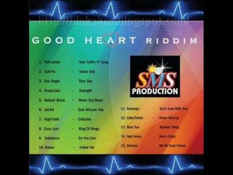 GOOD HEART RIDDIM MIXX BY DJ-M.o.M NAHSWITCH, GOTT&#039;YO, TURBULENCE, SHANE-O and more