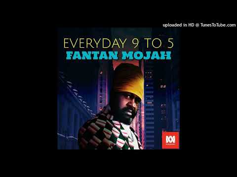 Fantan Mojah - Everyday 9 to 5 (August 2023)