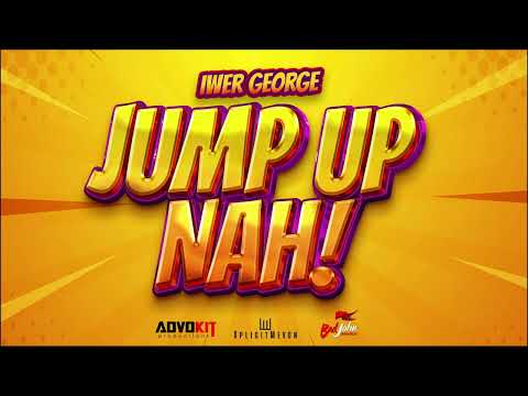 Iwer George - Jump Up Nah | 2023 Soca | Trinidad