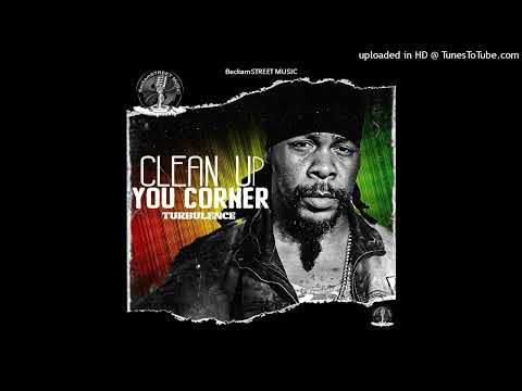 Turbulence - Clean Up You Corner (May 2023)