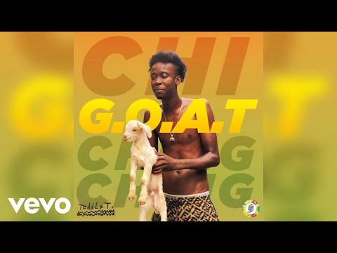 Chi Ching Ching, Toddla T - G.O.A.T (Official Audio)