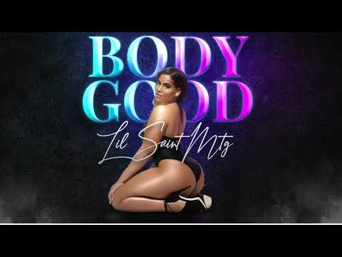 Lil Saint - Body Good | 2023 Soca | Trinidad