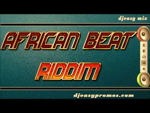 African Beat Riddim Mix (Fat Eyes, Stone Love, Gargamel, Skoklan) Mix by djeasy