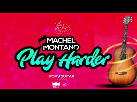 Play Harder (Official Audio) | Machel Montano | Pop&#039;s Guitar Riddim | Soca 2020