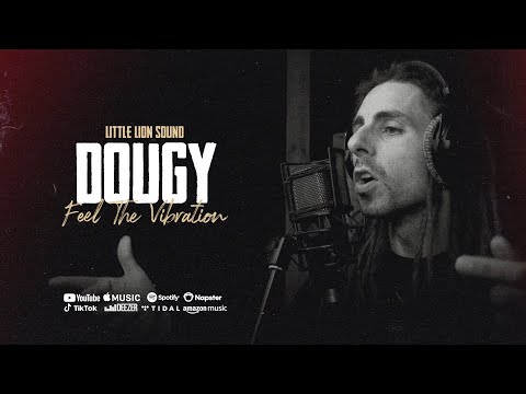 Dougy &amp; Little Lion Sound - Feel The Vibration (Official Audio)