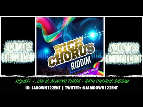 Squeel - Jah Is Always There - Rich Chorus Riddim [Studio Vibes Entertainment] - 2014