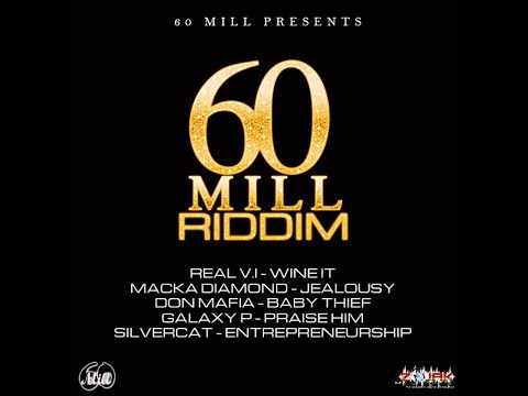 60 Mill Riddim Mix (2019) Ft.Real V.I,Macka Diamond,Don Mafia,Galaxy P,Silver Cat