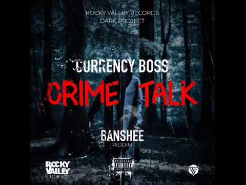 Currency Boss- Crime Talk(Official Audio) Rocky Valley Records