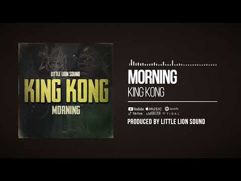 King Kong &amp; Little Lion Sound - Morning (Official Audio)