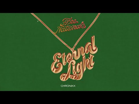 Free Nationals &amp; Chronixx - Eternal Light (Audio)