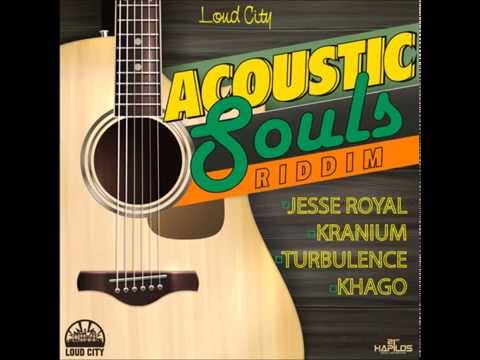 Acoustic Souls Riddim Mix [Loud City] 2016