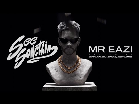 Mr Eazi - See Something (feat. Shatta Wale, DJ Neptune, Medikal &amp; Minz) [Official Visualizer]