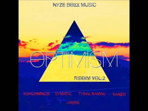 Optimism Riddim (Vol II) (Official Mix) (Nyze BoXx Music) (Septembre 2017)