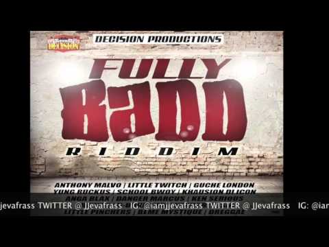 Fully Bad Riddim Mix - Decision Production - November 2015
