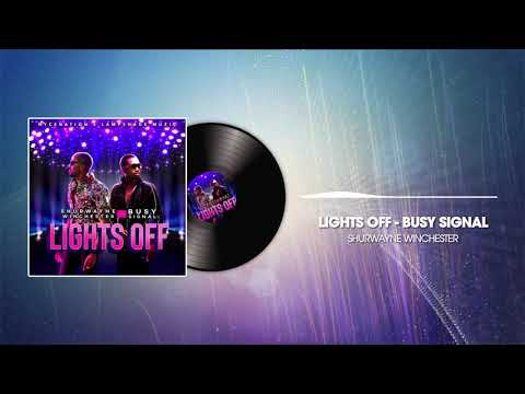 Busy Signal, Shurwayne Winchester - Lights Off (Official Audio)